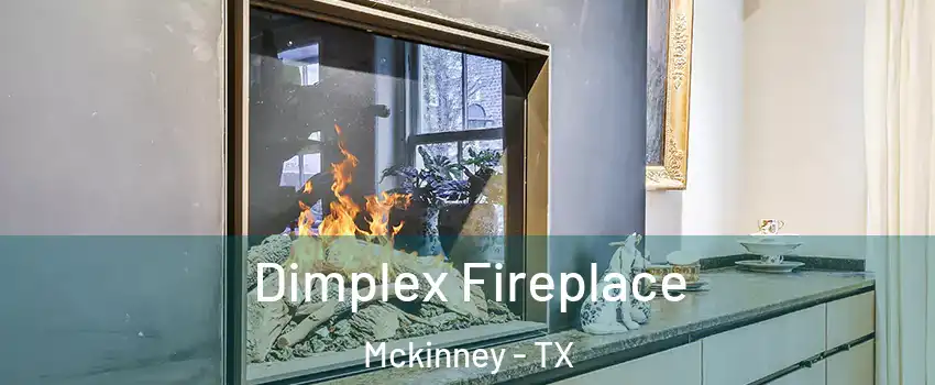 Dimplex Fireplace Mckinney - TX