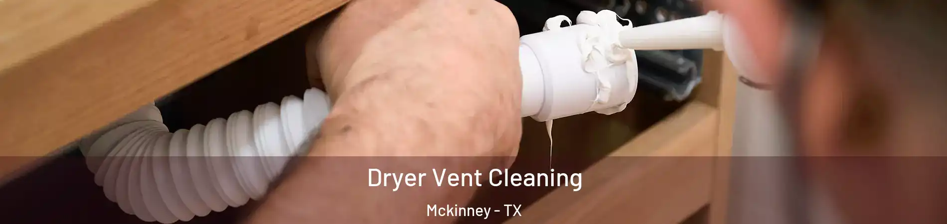Dryer Vent Cleaning Mckinney - TX