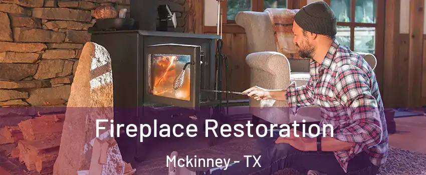 Fireplace Restoration Mckinney - TX