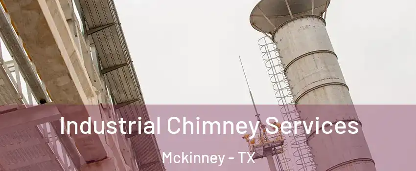 Industrial Chimney Services Mckinney - TX