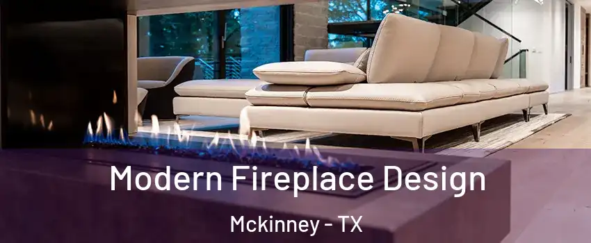 Modern Fireplace Design Mckinney - TX